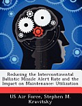 Reducing the Intercontinental Ballistic Missile Alert Rate and the Impact on Maintenance: Utilization