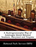 A Hydrogeomorphic Map of Assateague Island National Seashore, Maryland and Virginia