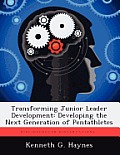 Transforming Junior Leader Development: Developing the Next Generation of Pentathletes