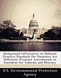 Background Information on National Emission Standards for Hazardous Air Pollutants: Proposed Amendments to Standards for Asbestos and Mercury