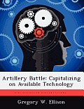 Artillery Battle: Capitalizing on Available Technology