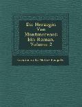 Die Herzogin Von Montmorenci: Ein Roman, Volume 2
