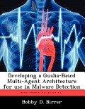 Developing a Gualia-Based Multi-Agent Architecture for use in Malware Detection