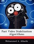 Fast Video Stabilization Algorithms