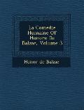 La Comedie Humaine of Honore de Balzac, Volume 3