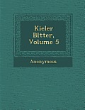 Kieler Bl Tter, Volume 5