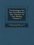 Vorlesungen Ber Die Grundlehren Der Chemie: In Vier B Nden, Volume 2