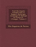 Trait Des Impots: Consid R S Sous Le Rapport Historique, Conomique Et Politique En France Et L' Tranger, Volume 3