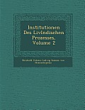 Institutionen Des LIVL Ndischen Prozesses, Volume 2