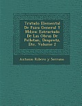 Tratado Elemental de F Sica General y M Dica: Estractado de Las Obras de Pelletan, Despretz, Etc, Volume 2