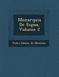 Monarquia de Espa A, Volume 2