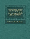 Acten-Massiger Bericht Von Der Jetztmaligen Schweren Verfolgung Derer Evangelischen in Dem Ertz-Bisthum Saltzburg, Volume 1...