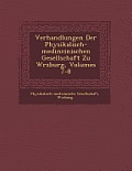 Verhandlungen Der Physikalisch-Medincinischen Gesellschaft Zu W Rzburg, Volumes 7-8