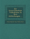 Der Generalsbefehl: Volksdrama in Drei Abtheilungen...