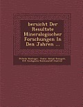 Bersicht Der Resultate Mineralogischer Forschungen in Den Jahren ...