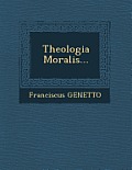 Theologia Moralis...