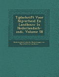 Tijdschrift Voor Nijverheid En Landbouw in Nederlandsch-Indi, Volume 58