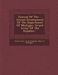 Journal of the ... Annual Encampment of the Department of Michigan, Grand Army of the Republic...