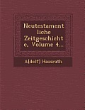 Neutestamentliche Zeitgeschichte, Volume 4...