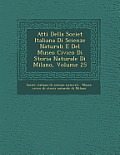 Atti Della Societ Italiana Di Scienze Naturali E del Museo Civico Di Storia Naturale Di Milano, Volume 25