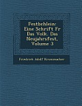 Festb Chlein: Eine Schrift Fur Das Volk. Das Neujahrsfest, Volume 3