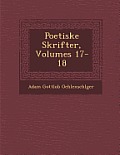 Poetiske Skrifter, Volumes 17-18