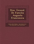 Diss. Geneal. de Familia Augusta Franconica