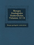 Norges Geologiske Unders Kelse, Volumes 12-14