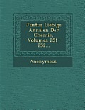 Justus Liebigs Annalen Der Chemie, Volumes 251-252...