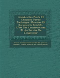 Annales Des Ponts Et Chauss Es: Partie Technique. M Moires Et Documents Relatifs L'Art Des Constructions Et Au Service de L'Ingenieur