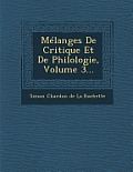 Melanges de Critique Et de Philologie, Volume 3...