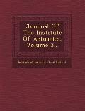 Journal of the Institute of Actuaries, Volume 3...
