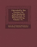Jahreshefte Des Vereins Fur Vaterlandische Naturkunde in Wurttemberg, Volume 14...