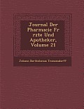 Journal Der Pharmacie Fur Rzte Und Apotheker, Volume 21