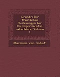 Grundri Der Ffentlichen Vorlesungen Ber Die Experimental-Naturlehre, Volume 1