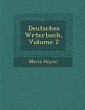 Deutsches W Rterbuch, Volume 2