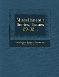 Miscellaneous Series, Issues 29-32...