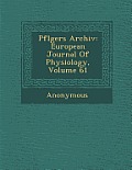 Pfl Gers Archiv: European Journal of Physiology, Volume 61