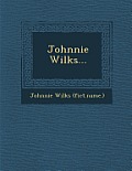 Johnnie Wilks...