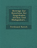 Beitrage Zur Kenntniss Der Singcikaden Afrikas Und Madagaskars...