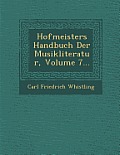 Hofmeisters Handbuch Der Musikliteratur, Volume 7...