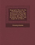 Biographie Nouvelle Des Contemporains, Ou Dictionnaire Historique Et Raisonn de Tous Les Hommes, Qui Depuis La R Volution Fran Aise, Ont Acquis de La