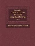 Annaler: Tidskrift for Svenska Bergshanteringen...