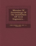 Minutes of Proceedings of the Institution of Civil Engineers...