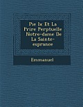 Pie IX Et La Pri Re Perp Tuelle Notre-Dame de La Sainte-ESP Rance