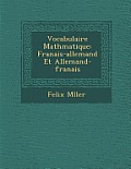 Vocabulaire Math Matique: Fran Ais-Allemand Et Allemand-Fran Ais