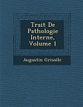 Trait de Pathologie Interne, Volume 1