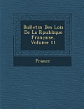 Bulletin Des Lois de La R Publique Franc Aise, Volume 11