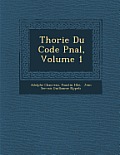 Th Orie Du Code P Nal, Volume 1
