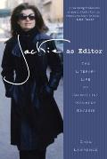 Jackie as Editor: The Literary Life of Jacqueline Kennedy Onassis